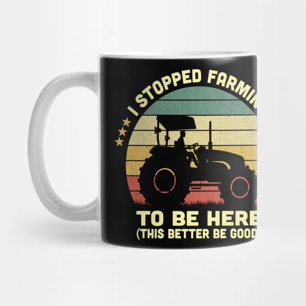 I Stopped Farming To Be Here Vintage by Vcormier